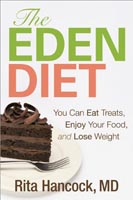 The Eden Diet: You Can Eat Treats, Enjoy Your Food, and Lose Weight (Hancock) image
